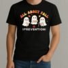All About Fall Prevention Shirt