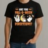 Are You Fall-o-ween Directions Shirt