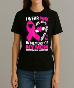 I Wear Pink In Memory Of My Mom Breast Cancer Awareness Shirt Womentee