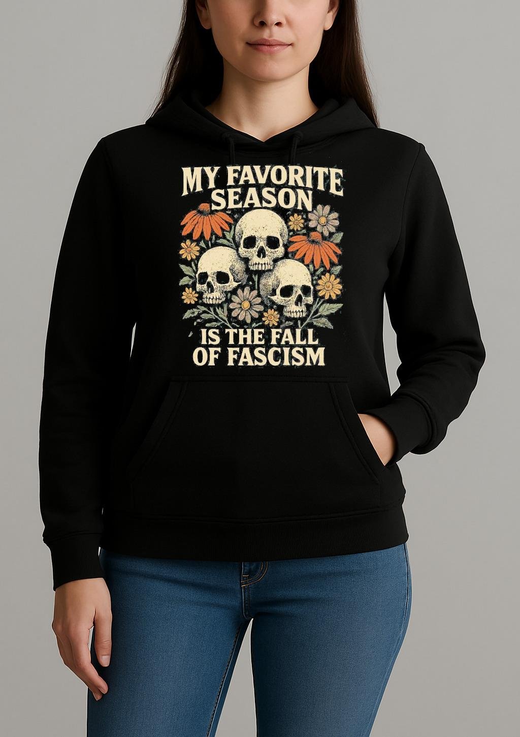 My Favorite Season Is The Fall Of Fascism Shirt Unihoodie