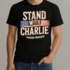 Stand With Charlie Kirk Shirt