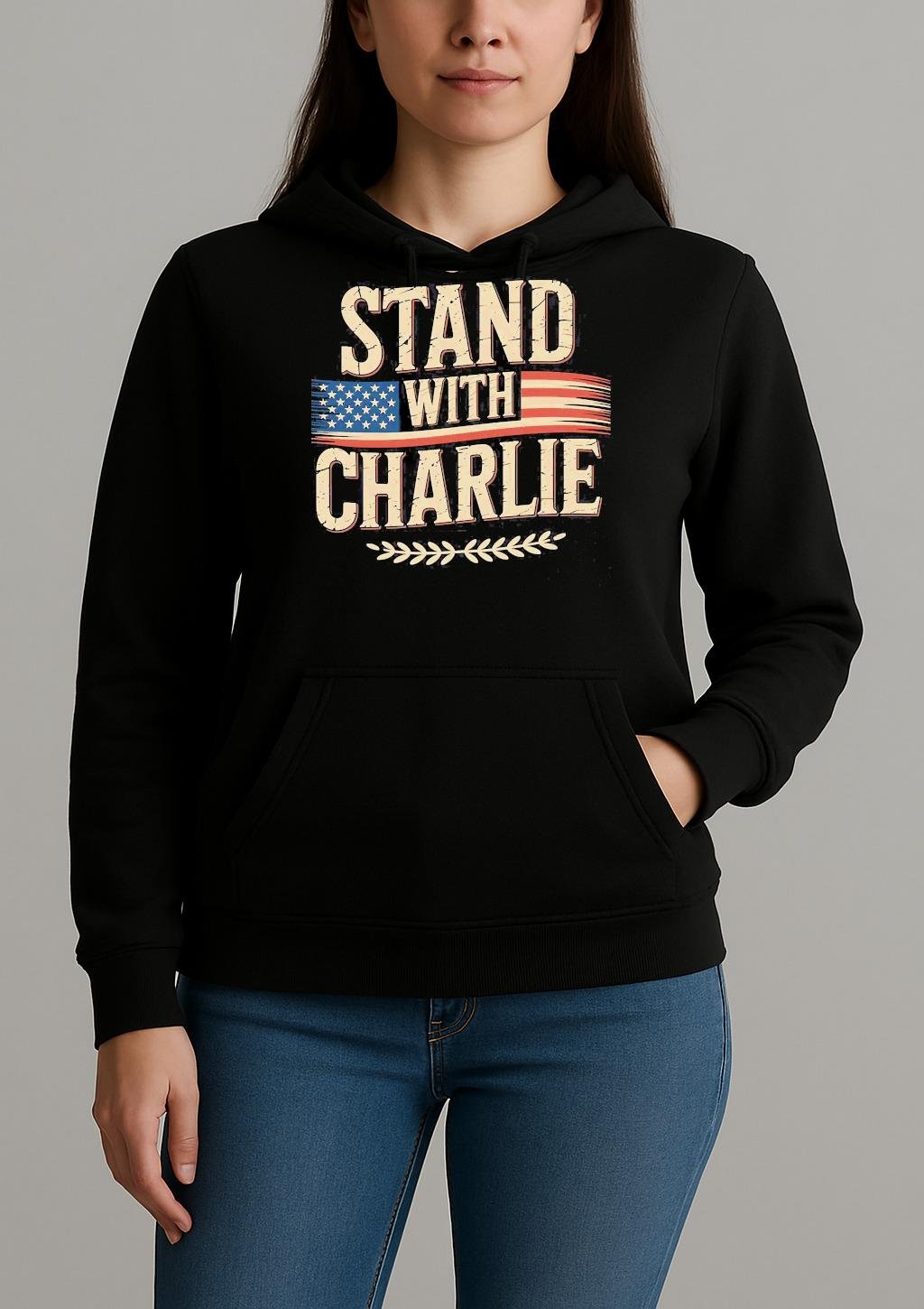 Stand With Charlie Kirk Shirt Unihoodie