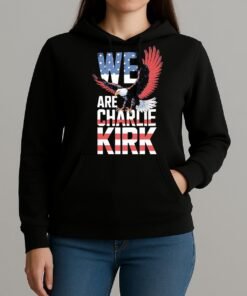 We Are Charlie Kirk Shirt Unihoodie