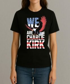 We Are Charlie Kirk Shirt Womentee